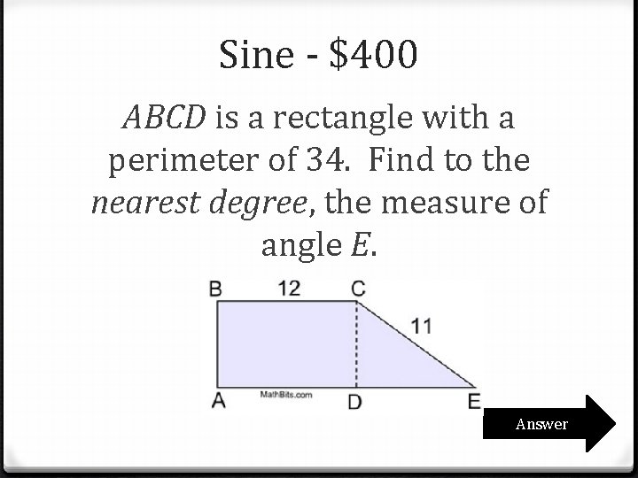 Sine - $400 ABCD is a rectangle with a perimeter of 34. Find to Sine - $400 ABCD is a rectangle with a perimeter of 34. Find to