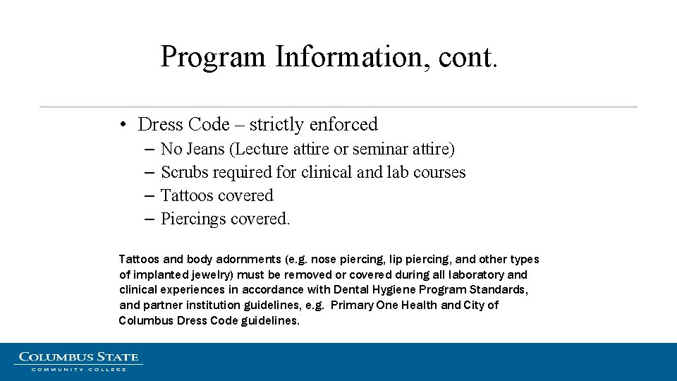 Program Information, cont. • Dress Code – strictly enforced – – No Jeans (Lecture Program Information, cont. • Dress Code – strictly enforced – – No Jeans (Lecture