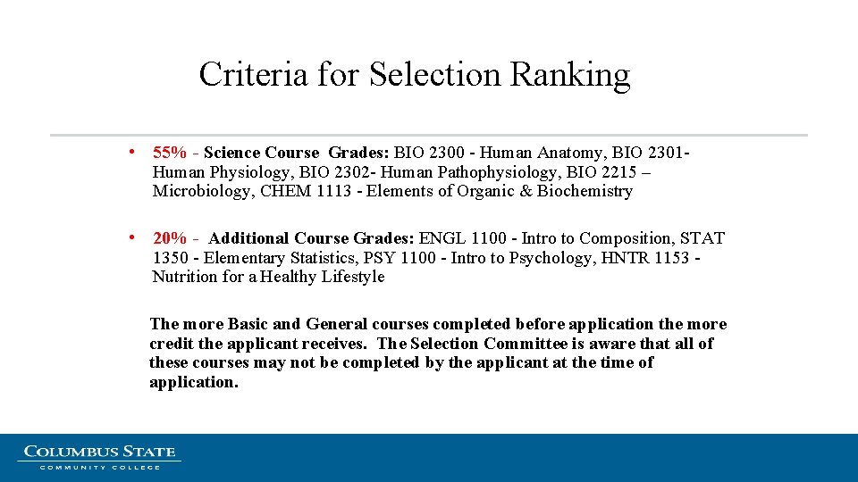 Criteria for Selection Ranking • 55% - Science Course Grades: BIO 2300 - Human