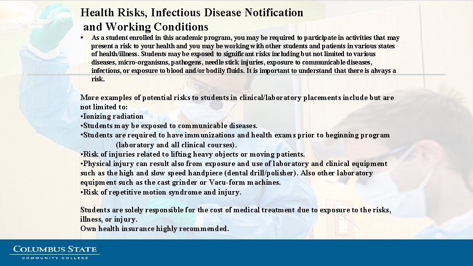 Health Risks, Infectious Disease Notification and Working Conditions § As a student enrolled in