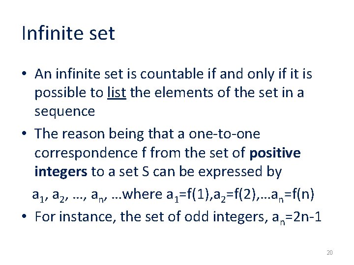 Infinite set • An infinite set is countable if and only if it is