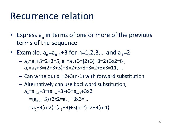 Recurrence relation • Express an in terms of one or more of the previous