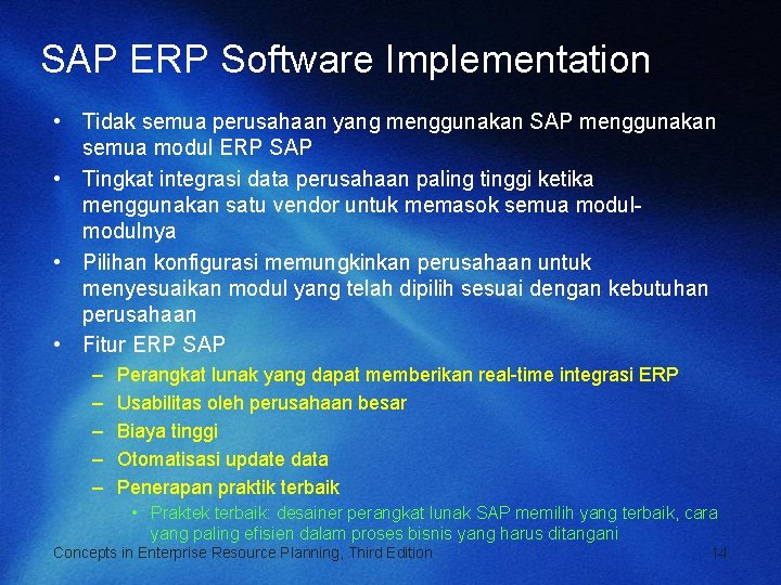 SAP ERP Software Implementation • Tidak semua perusahaan yang menggunakan SAP menggunakan semua modul