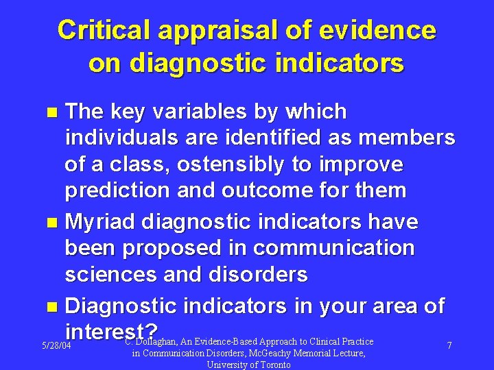 Critical appraisal of evidence on diagnostic indicators The key variables by which individuals are
