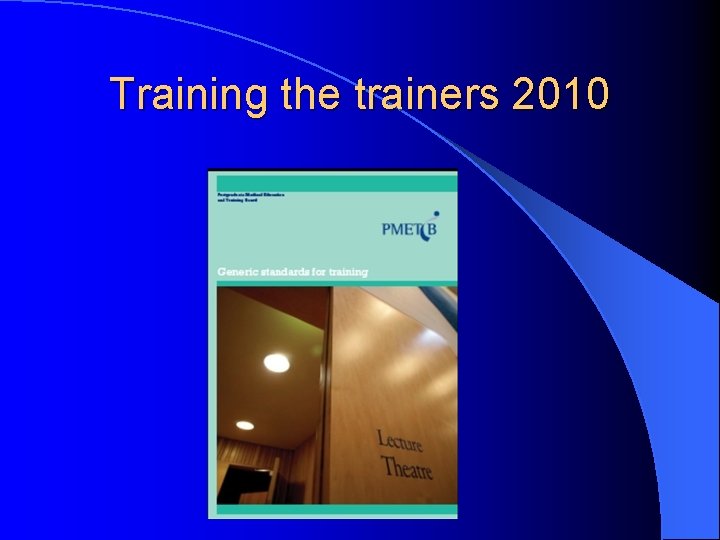 Training the trainers 2010 