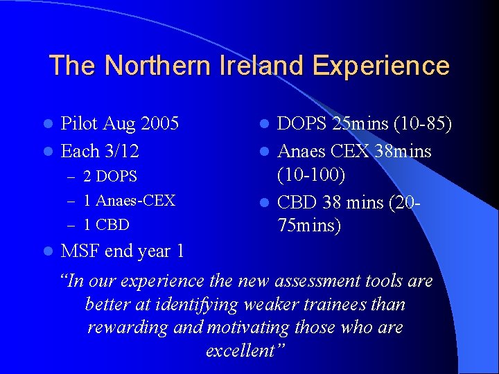 The Northern Ireland Experience Pilot Aug 2005 l Each 3/12 l – 2 DOPS