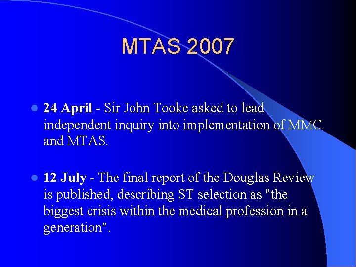 MTAS 2007 l 24 April - Sir John Tooke asked to lead independent inquiry