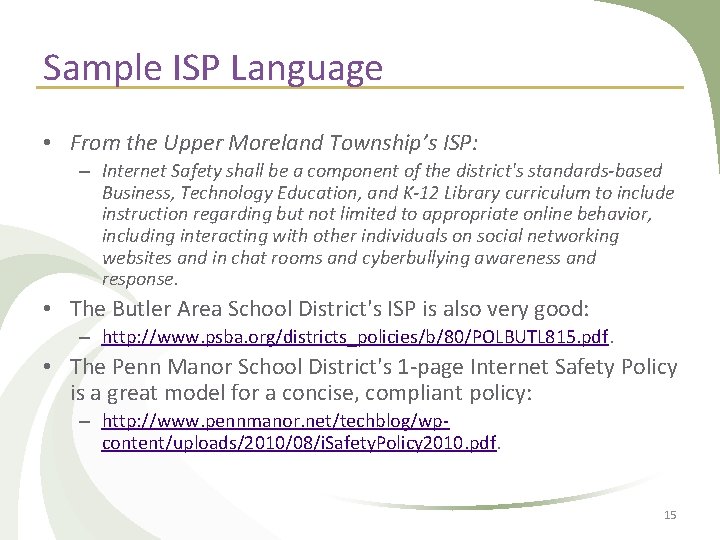 Sample ISP Language • From the Upper Moreland Township’s ISP: – Internet Safety shall Sample ISP Language • From the Upper Moreland Township’s ISP: – Internet Safety shall