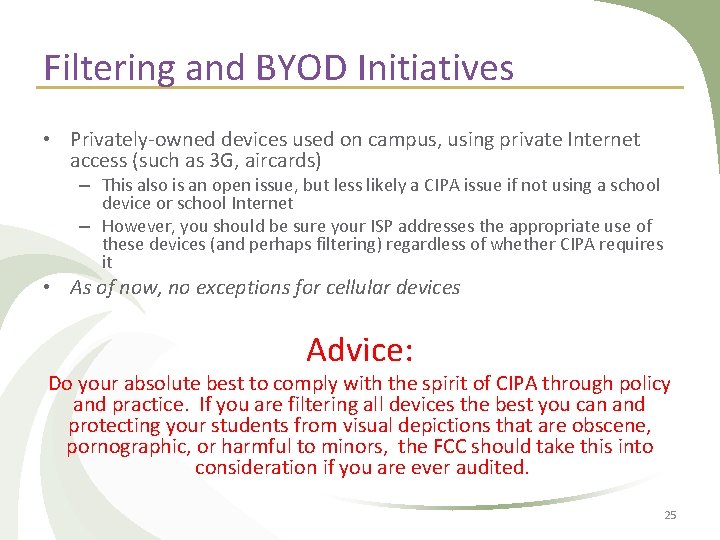 Filtering and BYOD Initiatives • Privately-owned devices used on campus, using private Internet access Filtering and BYOD Initiatives • Privately-owned devices used on campus, using private Internet access