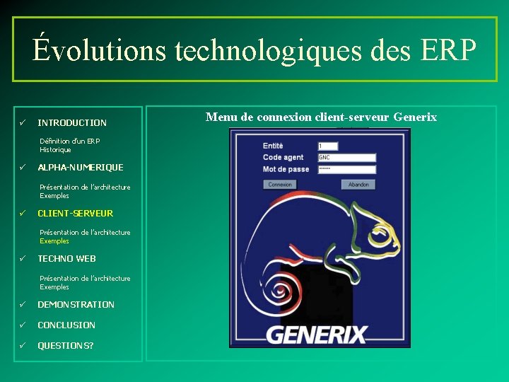 Évolutions technologiques des ERP ü INTRODUCTION Définition d’un ERP Historique ü ALPHA-NUMERIQUE Présentation de