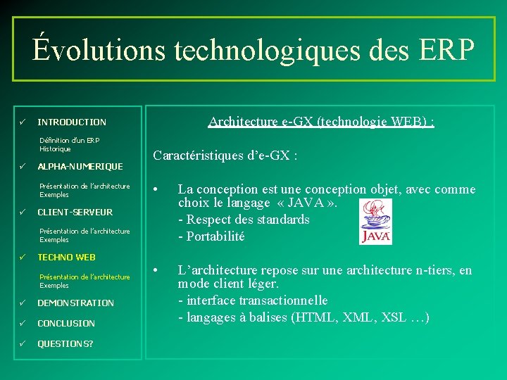 Évolutions technologiques des ERP ü Définition d’un ERP Historique ü ALPHA-NUMERIQUE Présentation de l’architecture