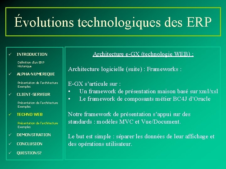 Évolutions technologiques des ERP ü INTRODUCTION Définition d’un ERP Historique ü ALPHA-NUMERIQUE Présentation de