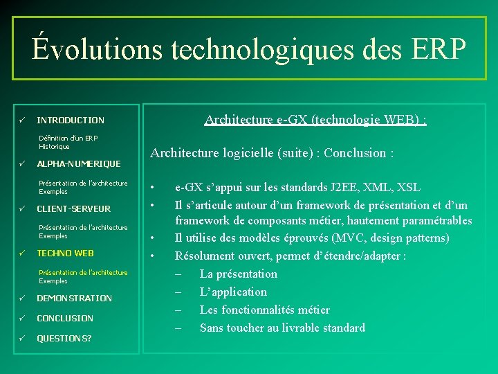 Évolutions technologiques des ERP ü Définition d’un ERP Historique ü ALPHA-NUMERIQUE Présentation de l’architecture