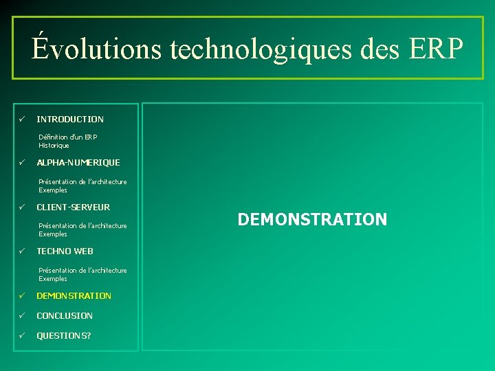 Évolutions technologiques des ERP ü INTRODUCTION Définition d’un ERP Historique ü ALPHA-NUMERIQUE Présentation de