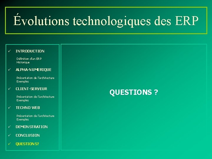 Évolutions technologiques des ERP ü INTRODUCTION Définition d’un ERP Historique ü ALPHA-NUMERIQUE Présentation de