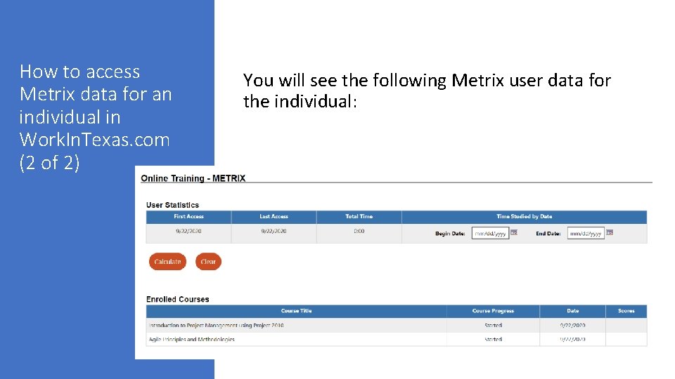 How to access Metrix data for an individual in Work. In. Texas. com (2