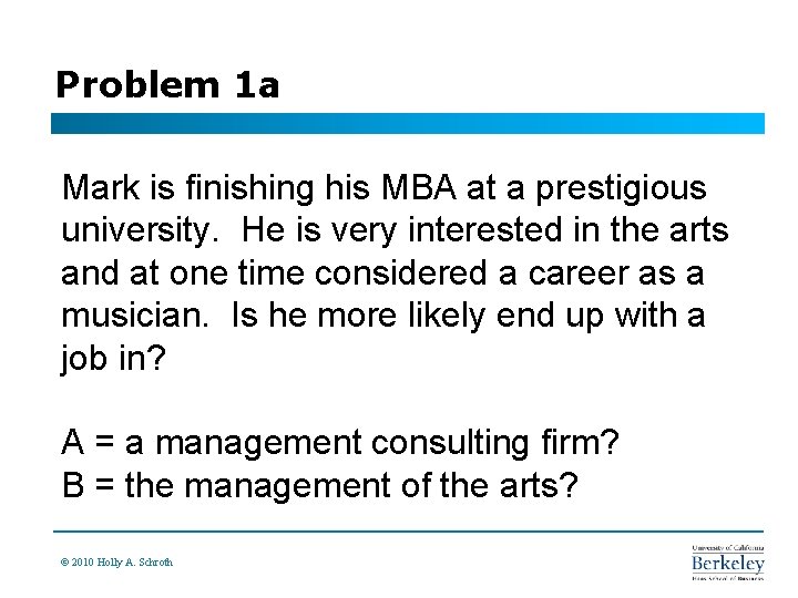 Problem 1 a Mark is finishing his MBA at a prestigious university. He is