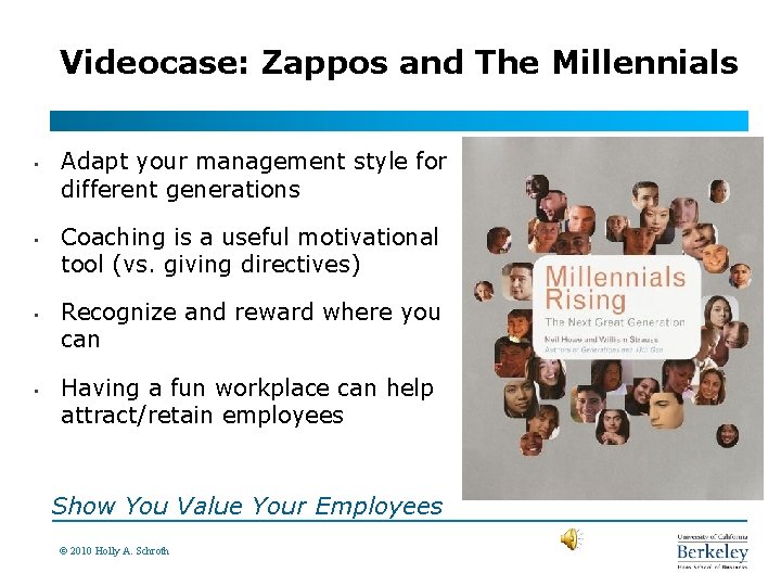 Videocase: Zappos and The Millennials • • Adapt your management style for different generations