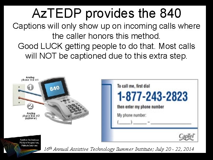 Az. TEDP provides the 840 Captions will only show up on incoming calls where