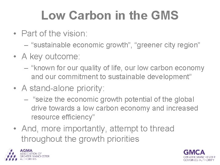 Low Carbon in the GMS • Part of the vision: – “sustainable economic growth”,