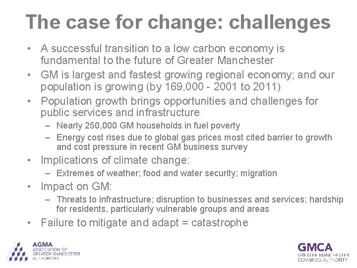 The case for change: challenges • A successful transition to a low carbon economy