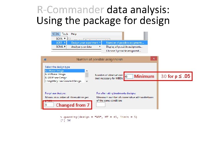R-Commander data analysis: Using the package for design Minimum 30 for p ≤. 05