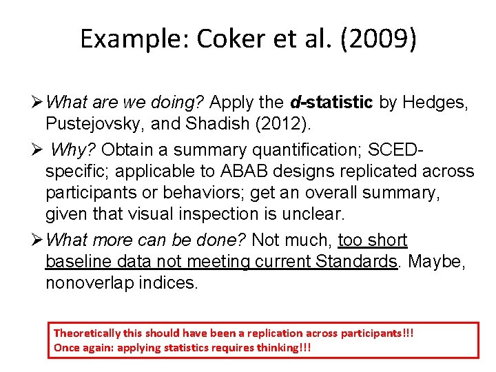 Example: Coker et al. (2009) Ø What are we doing? Apply the d-statistic by