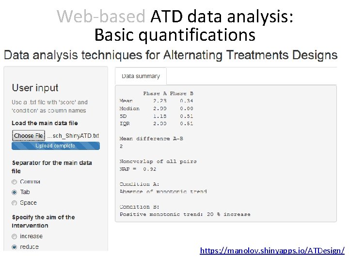 Web-based ATD data analysis: Basic quantifications https: //manolov. shinyapps. io/ATDesign/ 