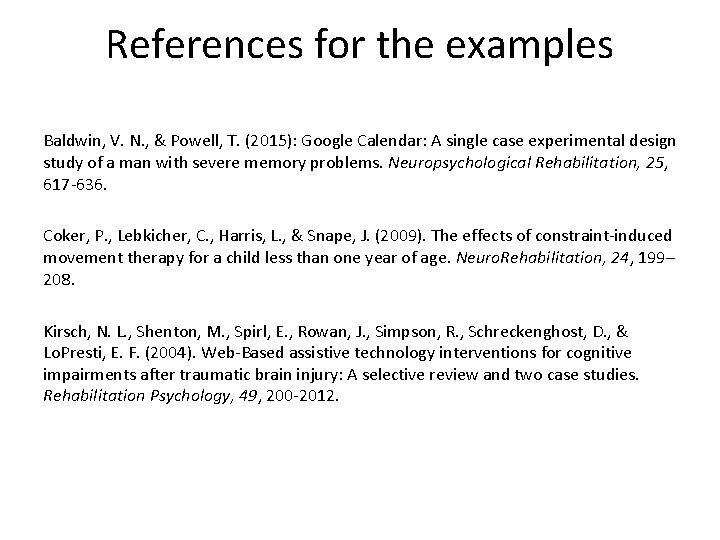 References for the examples Baldwin, V. N. , & Powell, T. (2015): Google Calendar: