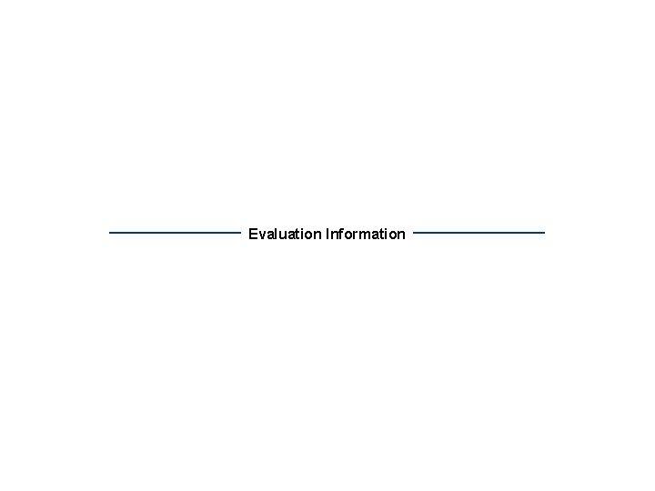 Evaluation Information 