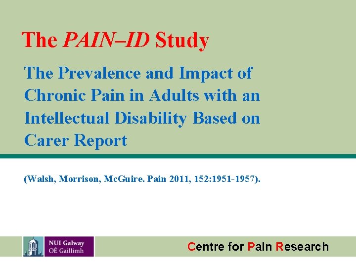 The PAIN–ID Study The Prevalence and Impact of Chronic Pain in Adults with an