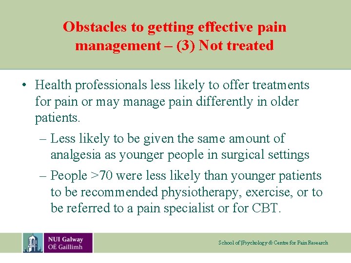 Obstacles to getting effective pain management – (3) Not treated • Health professionals less