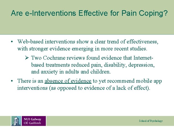 Are e-Interventions Effective for Pain Coping? • Web-based interventions show a clear trend of