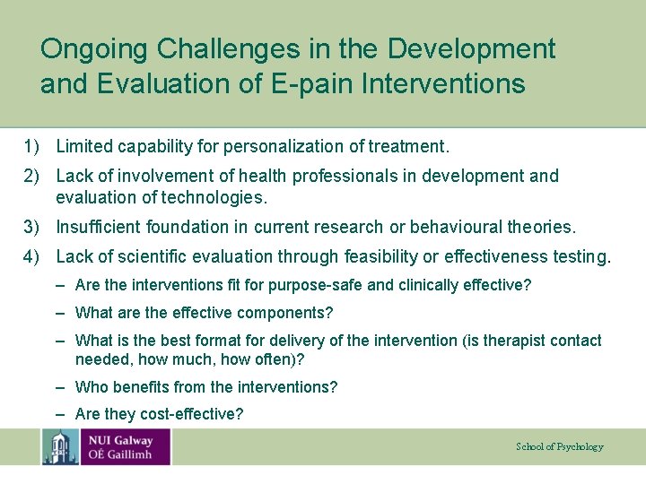 Ongoing Challenges in the Development and Evaluation of E-pain Interventions 1) Limited capability for