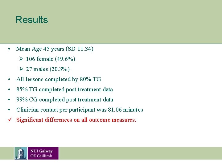 Results • Mean Age 45 years (SD 11. 34) Ø 106 female (49. 6%)