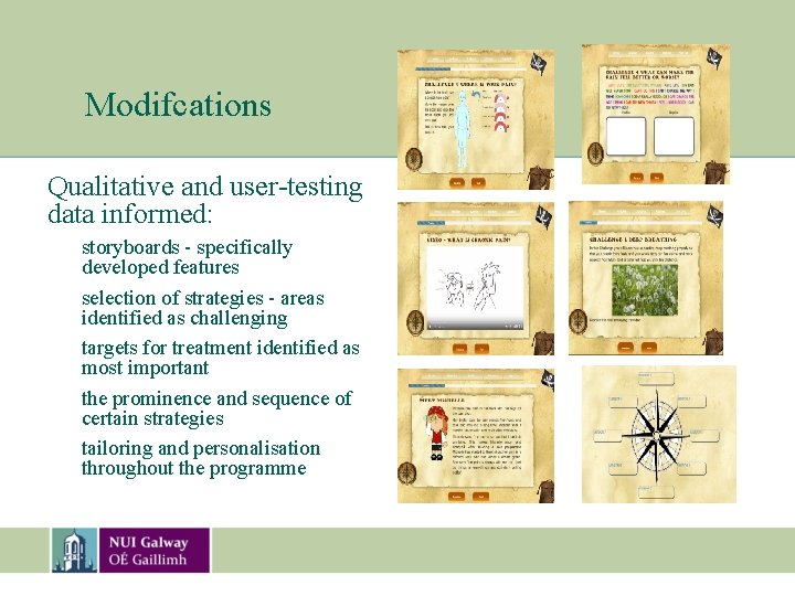Modifcations Qualitative and user-testing data informed: storyboards - specifically developed features selection of strategies