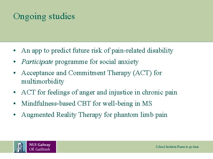 Ongoing studies • An app to predict future risk of pain-related disability • Participate