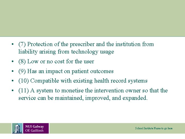  • (7) Protection of the prescriber and the institution from liability arising from