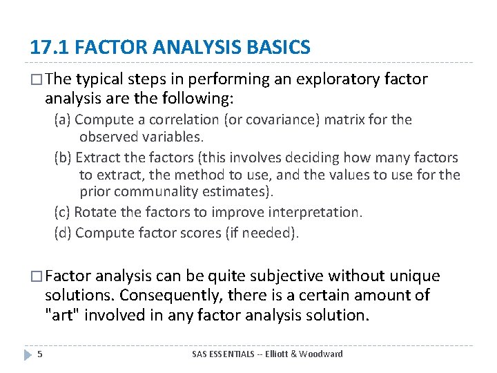 17. 1 FACTOR ANALYSIS BASICS � The typical steps in performing an exploratory factor