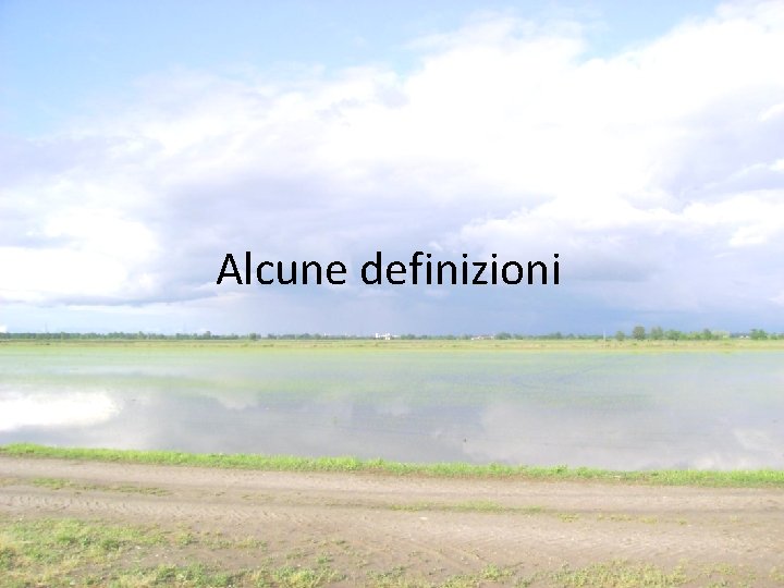 Alcune definizioni Alcune definizioni
