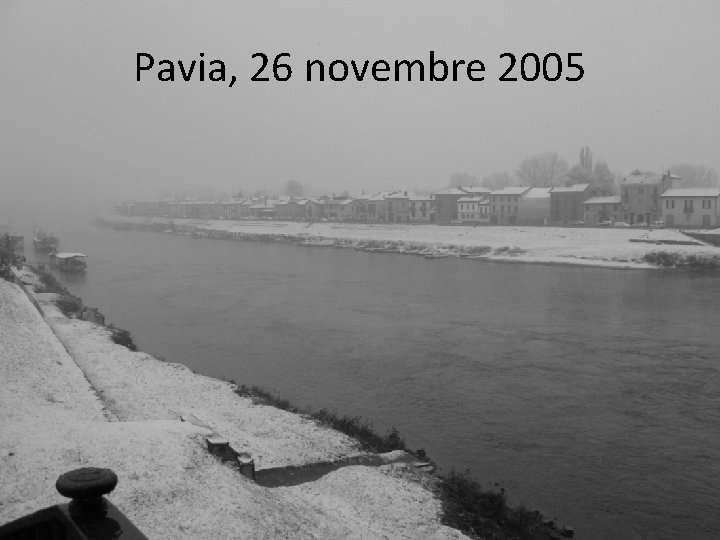 Pavia, 26 novembre 2005 Pavia, 26 novembre 2005