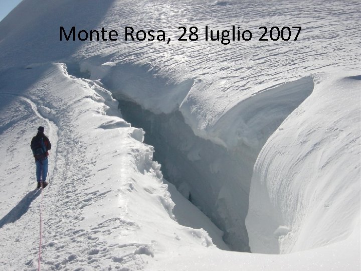 Monte Rosa, 28 luglio 2007 Monte Rosa, 28 luglio 2007