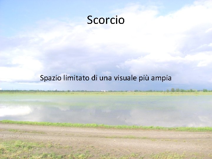 Scorcio Spazio limitato di una visuale più ampia Scorcio Spazio limitato di una visuale più ampia