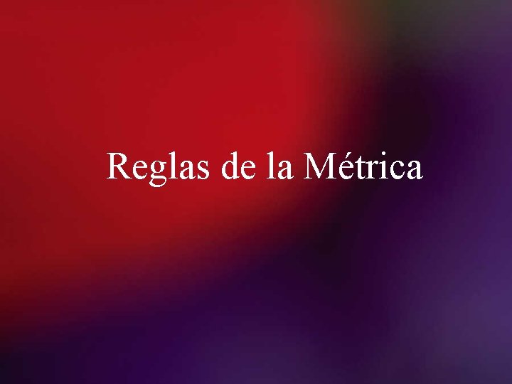 Reglas de la Métrica 