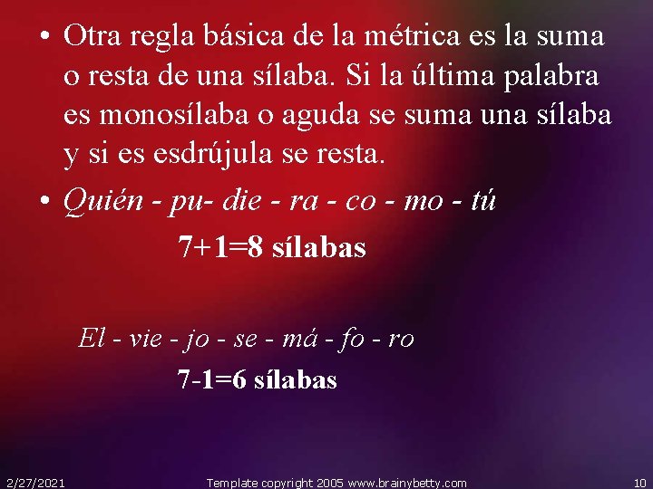  • Otra regla básica de la métrica es la suma o resta de