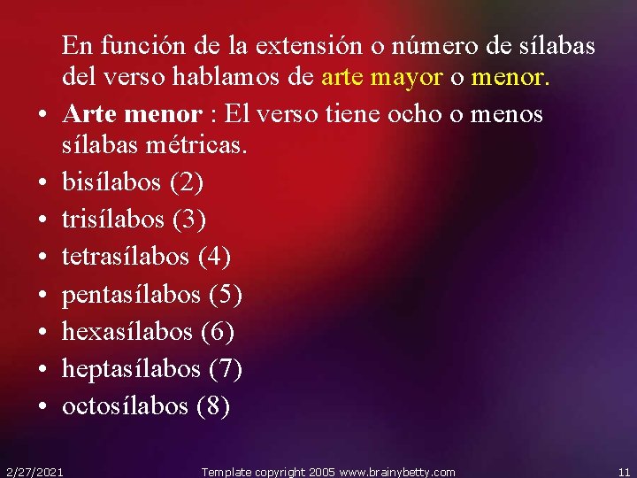  • • En función de la extensión o número de sílabas del verso