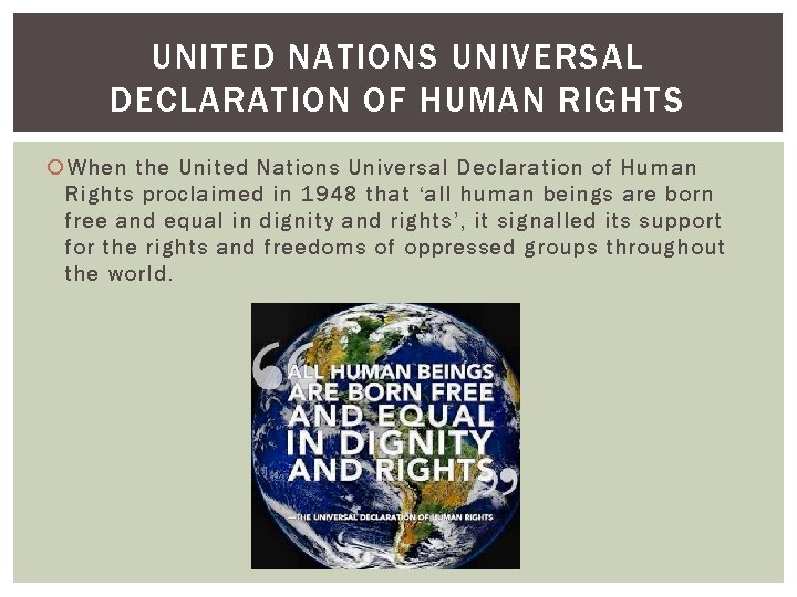 UNITED NATIONS UNIVERSAL DECLARATION OF HUMAN RIGHTS When the United Nations Universal Declaration of