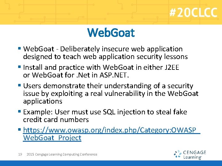 Web. Goat § Web. Goat - Deliberately insecure web application designed to teach web