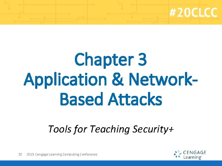 Chapter 3 Application & Network. Based Attacks Tools for Teaching Security+ 20 2015 Cengage