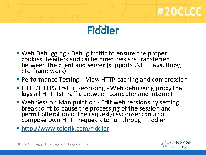 Fiddler § Web Debugging - Debug traffic to ensure the proper cookies, headers and